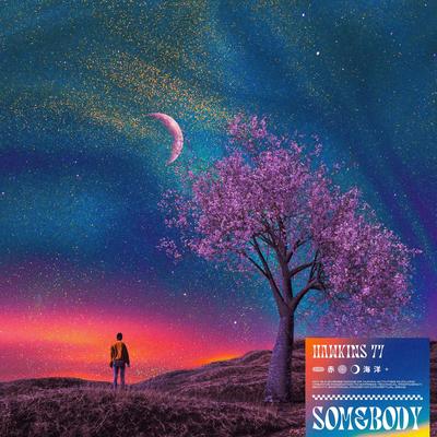 Somebody By Hawkins 77's cover