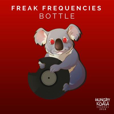 Bottles (Original Mix) By Freak Frequencies's cover