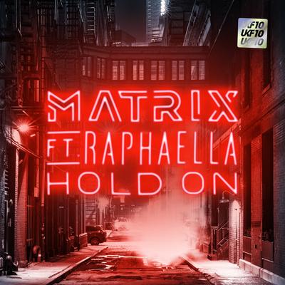 Hold On (Extended Mix) By Matrix, Raphaella's cover