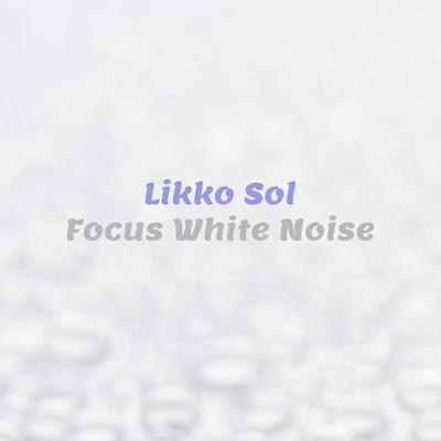 Focus Noise By Likko Sol's cover