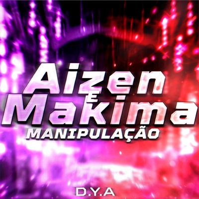 Manipulação - Aizen e Makima By Dya Rapper, Daarui's cover