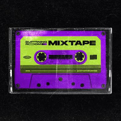 Mixtape 2021: Burning Room's cover