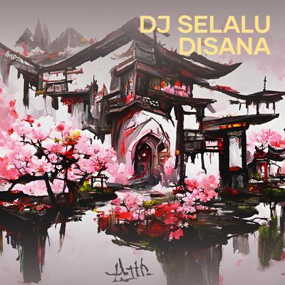 Dj Selalu Disana's cover