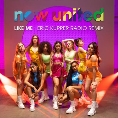 Like Me (Eric Kupper Radio Remix) By Now United, Eric Kupper's cover