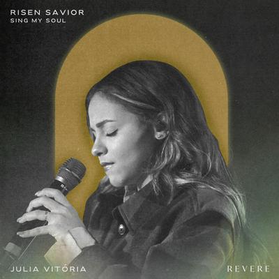 Risen Savior (Sing My Soul) [Live]'s cover