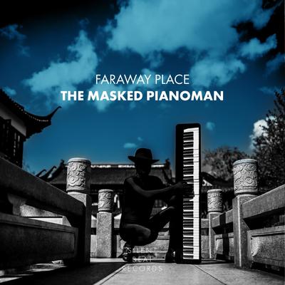 Faraway Place By The Masked Pianoman's cover