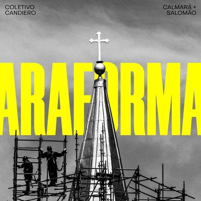 ARAFORMA By Calmará, Salomão, Coletivo Candiero's cover