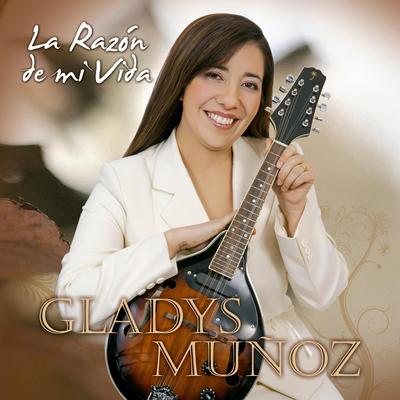 A Dios sea la gloria By Gladys Muñoz's cover