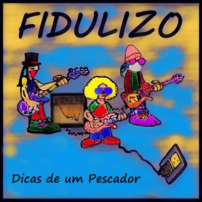 Dicas de um Pescador By FIDULIZO's cover