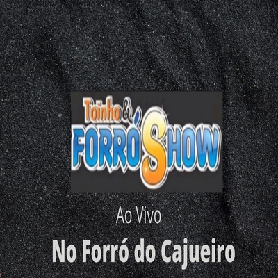 Fogueira (Ao Vivo) By Toinho & Forró Show's cover