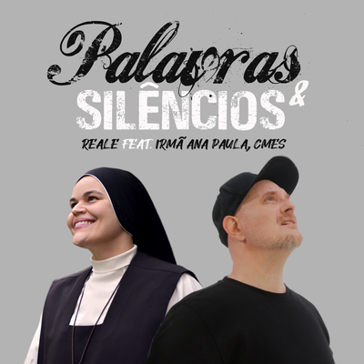 Palavras e silêncios By Reale, Irmã Ana Paula, CMES's cover