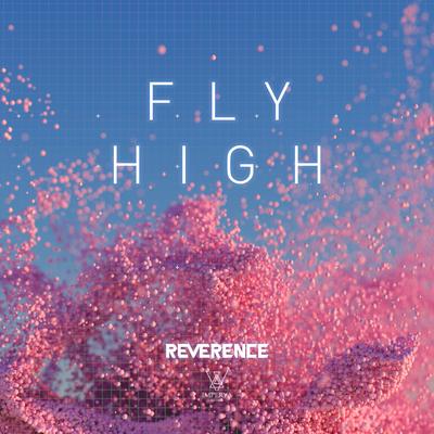 Fly High By Reverence's cover