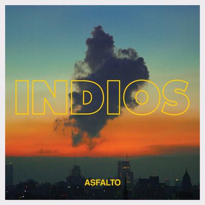 Asfalto By Indios's cover