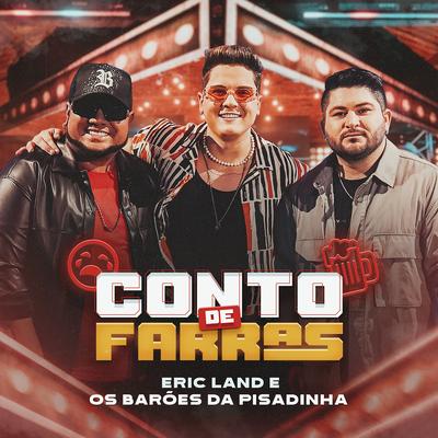 Conto de Farras By Eric Land, Os Barões Da Pisadinha's cover