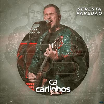 A Carta (Ao Vivo) By Carlinhos Bahia's cover