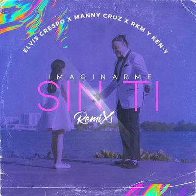 Imaginarme Sin Ti (Remix)'s cover