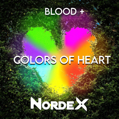 Colors Of The Heart (Blood+) By Nordex's cover