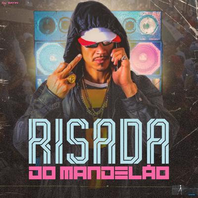 Risada do Mandelão (feat. DJ SATIN) (feat. DJ SATIN)'s cover