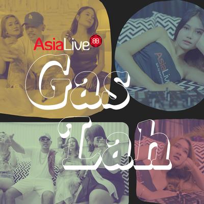 Asialive88 Gas Lah's cover