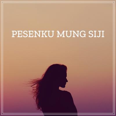 Pesenku Mung Siji's cover