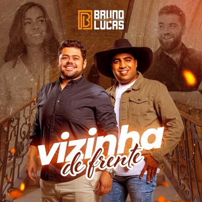 Vizinha de Frente By Bruno e Lucas's cover
