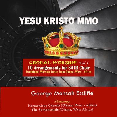 Yesu Kristo Mmo (African Choral Worship I)'s cover