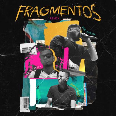 Fragmentos (Remix) By Gui Brazil, MD Oliveira, juniorsdj's cover