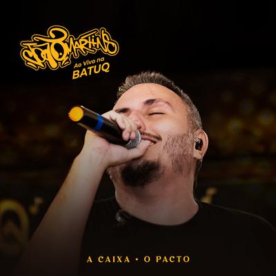 A Caixa / O Pacto (Ao Vivo, Na batuq casa de samba) By João Martins's cover