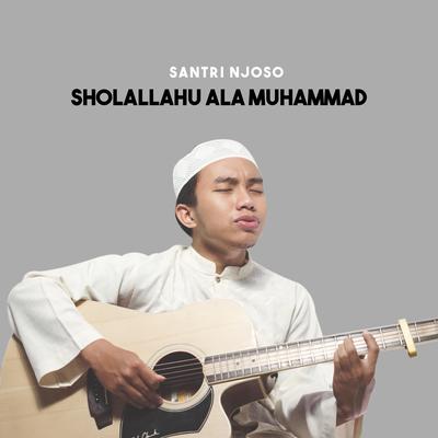 Sholallahu Ala Muhammad (Sulthon. Santri Njoso)'s cover