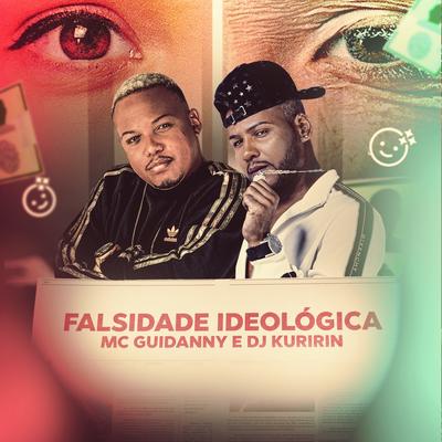 Falsidade Ideológica By Mc Guidanny, Dj Kuririn's cover