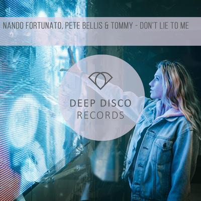 Don't Lie To Me By Pete Bellis & Tommy, Nando Fortunato's cover