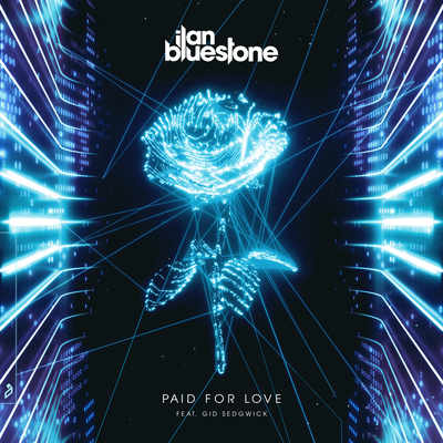 Paid For Love (Extended Mix) By Ilan Bluestone, Gid Sedgwick's cover