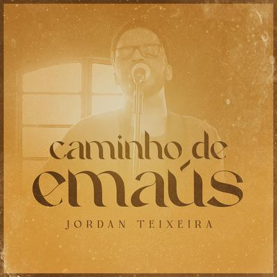 Caminho de Emaús By Jordan Teixeira's cover