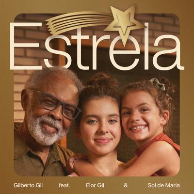 ESTRELA By Gilberto Gil, Flor Gil, Sol de Maria's cover