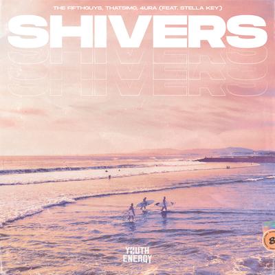 Shivers By The FifthGuys, Thatsimo, 4URA, Stella Key's cover