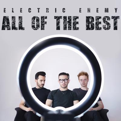 All of the Best By Electric Enemy's cover