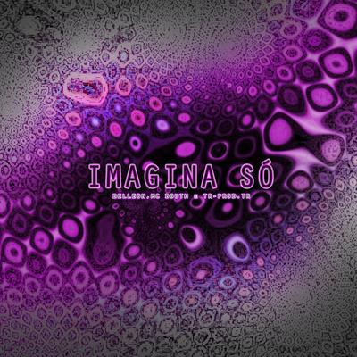 Imagina Só By TR, Delleon, MC Bouth's cover