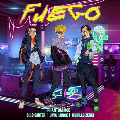 Fuego By Phantom Mob, JayA Luuck, B.I.G Carter, Murillo Zenki, T.D.L Music's cover