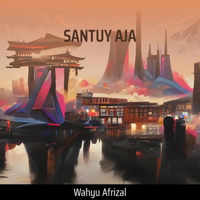 Santuy Aja By Wahyu Afrizal's cover