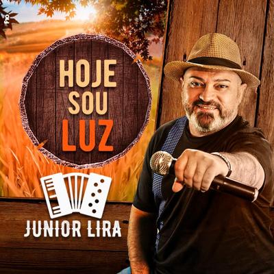 Hoje Sou Luz By Junior Lira's cover