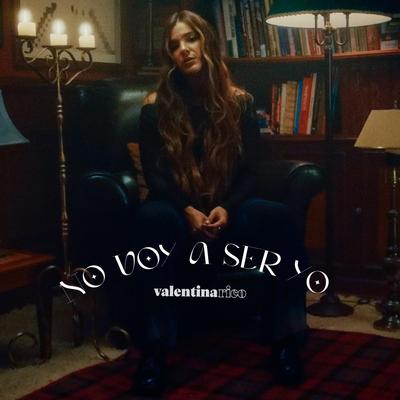 No Voy a Ser Yo By Valentina Rico's cover