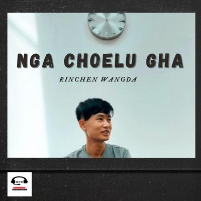 NgA ChoeLu Gha's cover