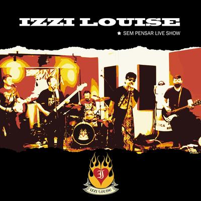 Sem Pensar (Ao Vivo) By Izzi Louise's cover