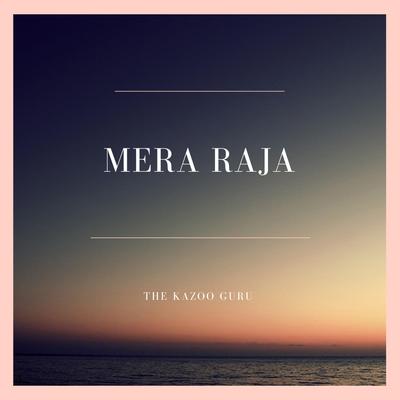 Mera raja's cover