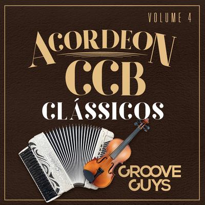 Venho Adorar-Te, Santo Criador By Acordeon CCB, Groove Guys's cover