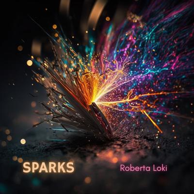 Sparks By Roberta Loki's cover
