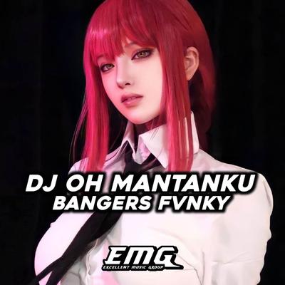 Dj Oh Mantanku Bangers Fvnky's cover