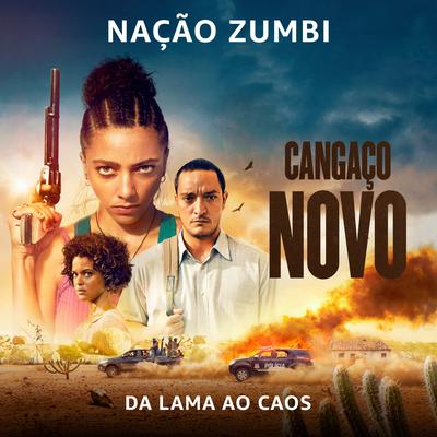 Da Lama Ao Caos (Cangaço Novo Original Motion Picture Soundtrack) By Nação Zumbi's cover