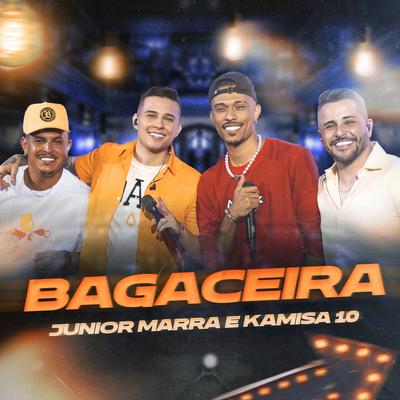 Bagaceira (Ao Vivo) By Junior Marra, Kamisa 10's cover