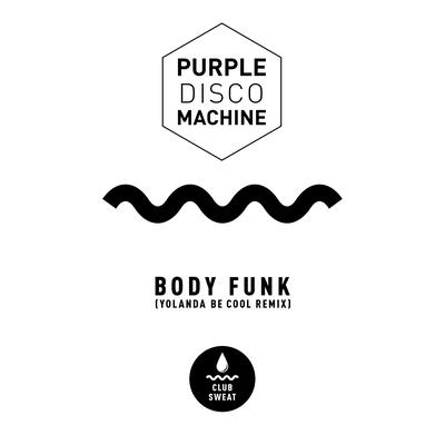 Body Funk (Yolanda Be Cool Extended Mix) By Purple Disco Machine, Yolanda Be Cool's cover